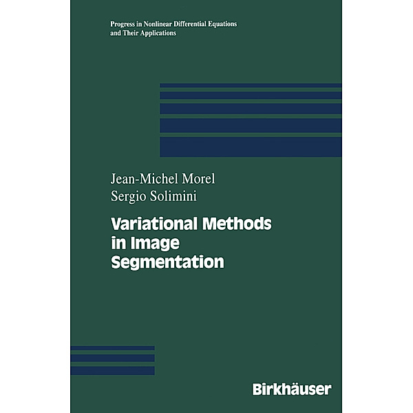 Variational Methods in Image Segmentation, Jean-Michel Morel, Sergio Solimini