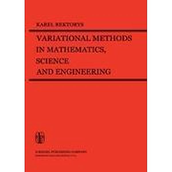 Variational Methods in Mathematics, Science and Engineering, K. Rektorys