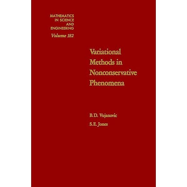 Variational Methods in Nonconservative Phenomena, B. D. Vujanovic, S. E. Jones