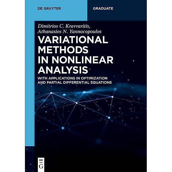 Variational Methods in Nonlinear Analysis / De Gruyter Textbook, Dimitrios C. Kravvaritis, Athanasios N. Yannacopoulos