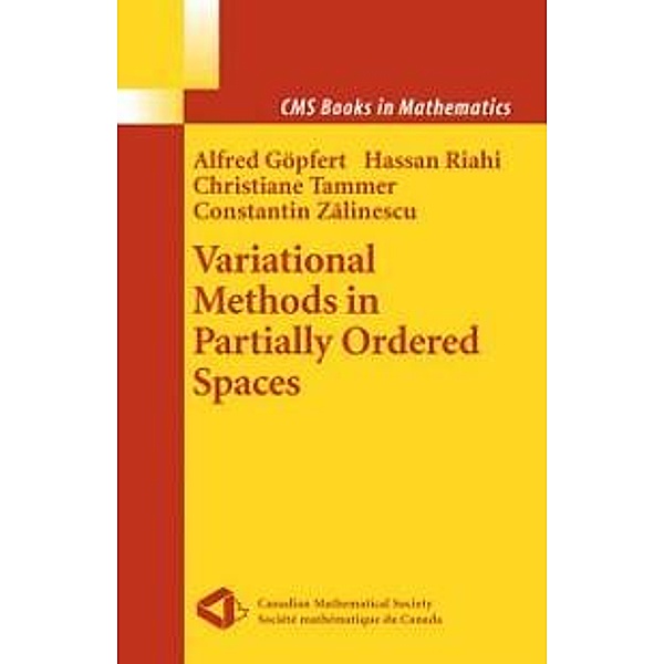 Variational Methods in Partially Ordered Spaces / CMS Books in Mathematics, Alfred Göpfert, Hassan Riahi, Christiane Tammer, Constantin Zalinescu