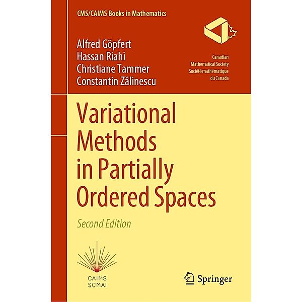 Variational Methods in Partially Ordered Spaces / CMS/CAIMS Books in Mathematics Bd.7, Alfred Göpfert, Hassan Riahi, Christiane Tammer, Constantin Zalinescu