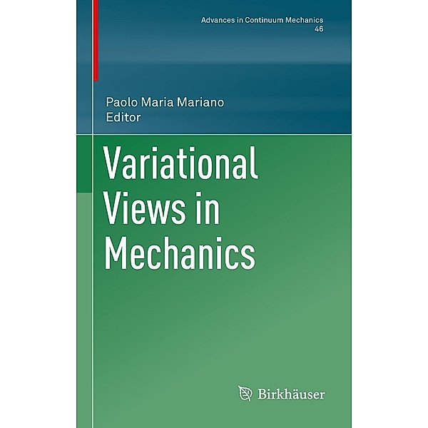 Variational Views in Mechanics / Advances in Mechanics and Mathematics Bd.46