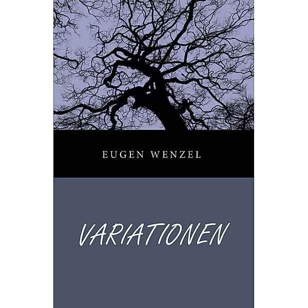 Variationen, Eugen Wenzel