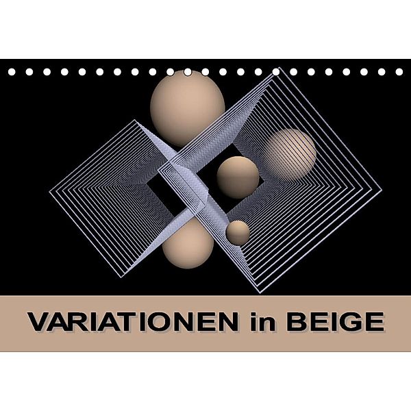 VARIATIONEN in BEIGE (Tischkalender 2023 DIN A5 quer), IssaBild