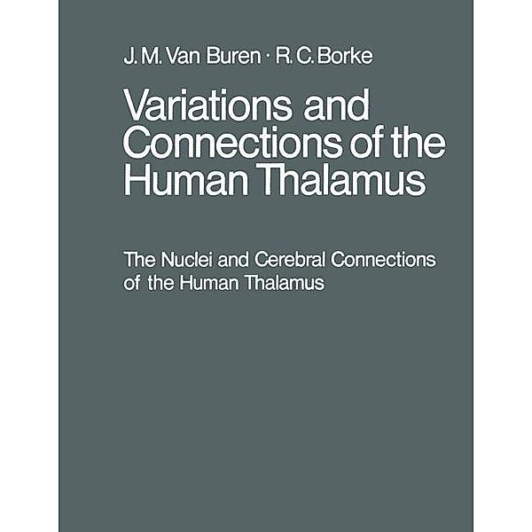 Variations and Connections of the Human Thalamus, John M. van Buren, Rosemary C. Borke