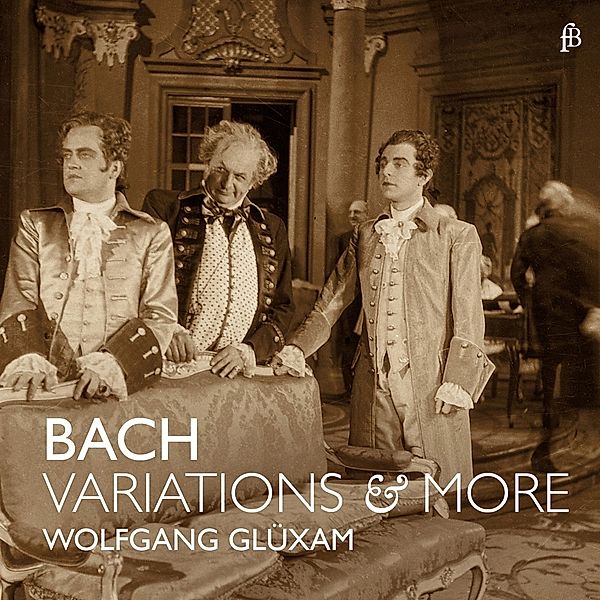 Variations & More-Goldbergvariationen/+, Wolfgang Glüxam