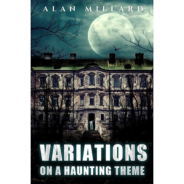 Variations on a Haunting Theme, Alan Millard