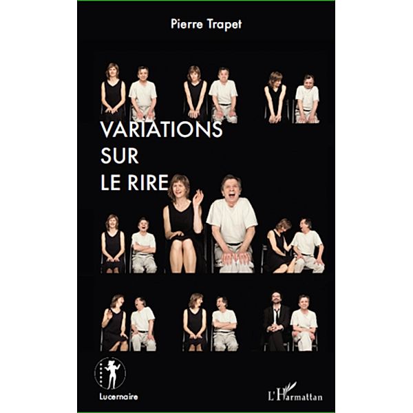 Variations sur le rire / Harmattan, Pierre Trapet Pierre Trapet