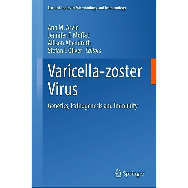 Varicella-zoster Virus / Current Topics in Microbiology and Immunology Bd.438