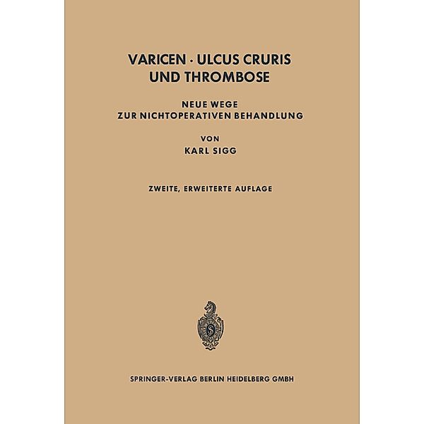 Varicen - Ulcus Cruris und Thrombose, Karl Sigg