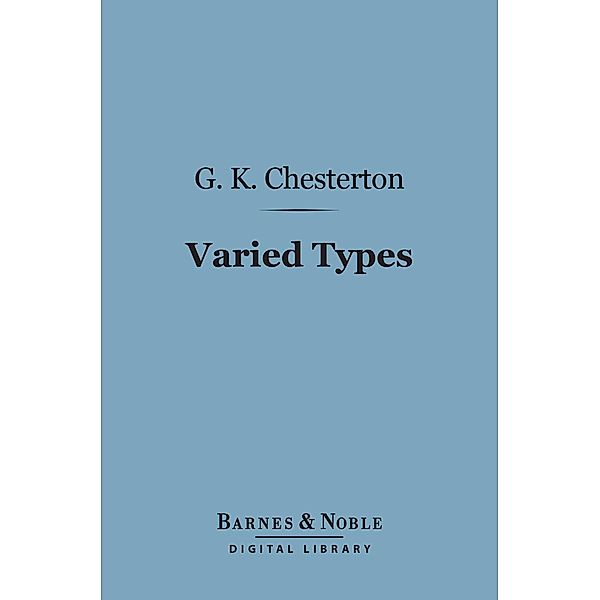 Varied Types (Barnes & Noble Digital Library) / Barnes & Noble, G. K. Chesterton