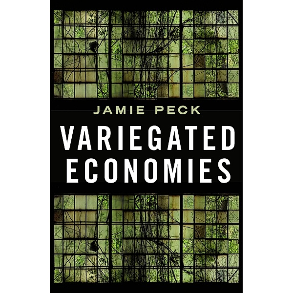 Variegated Economies, Jamie Peck