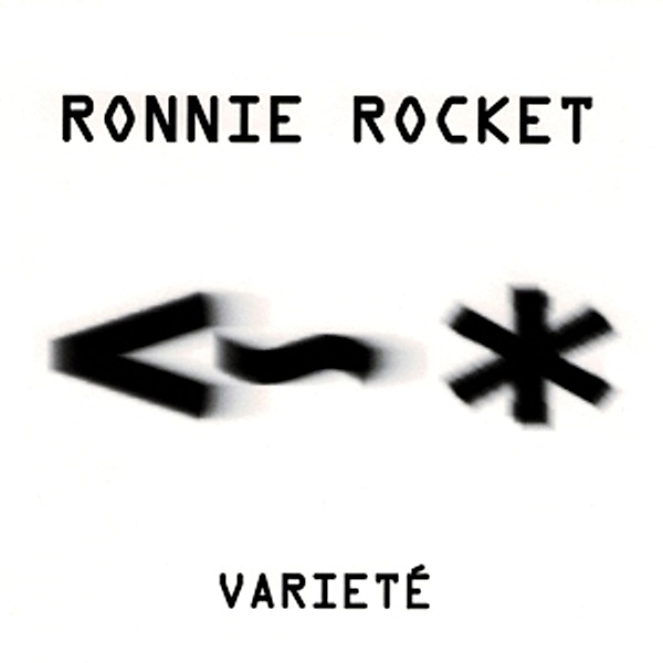 Variete, Ronnie Rocket
