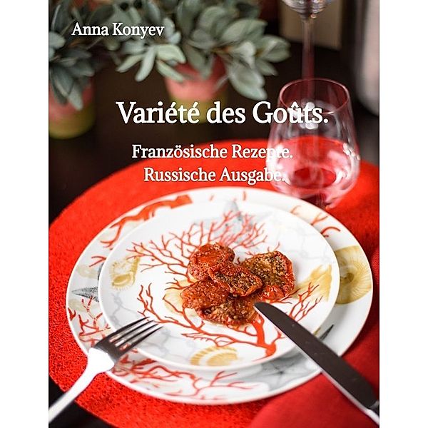 Variété des Goûts., Anna Konyev