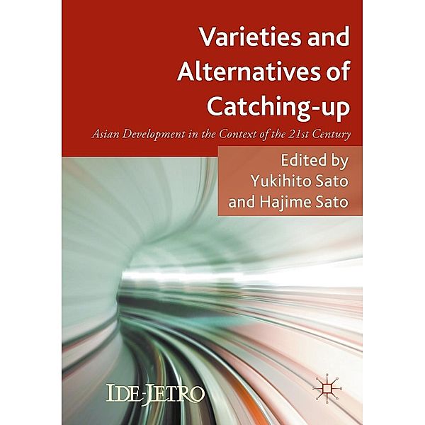 Varieties and Alternatives of Catching-up / IDE-JETRO Series