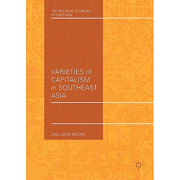 Varieties of Capitalism in Southeast Asia, Joel D. Moore