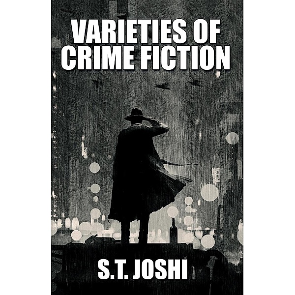 Varieties of Crime Fiction / Wildside Press, S. T. Joshi