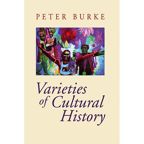 Varieties of Cultural History, Peter Burke