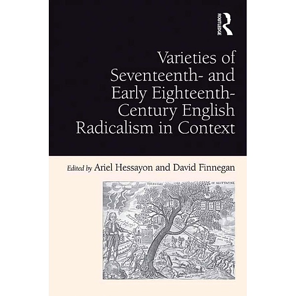 Varieties of Seventeenth- and Early Eighteenth-Century English Radicalism in Context, David Finnegan