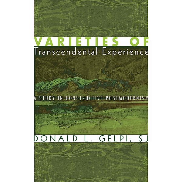 Varieties of Transcendental Experience, Donald L. Sj Gelpi
