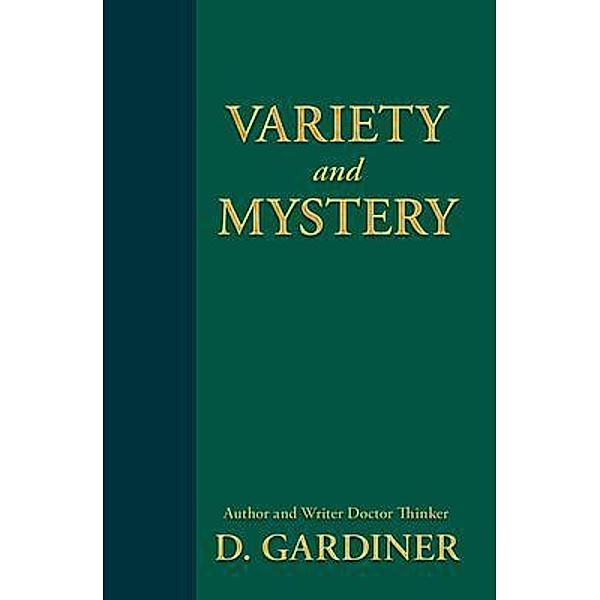 Variety and Mystery, Gardiner Dorsette