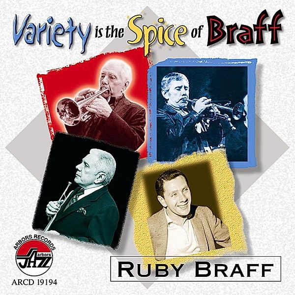 Variety Is The Spice Of Braff, Ruby Braff