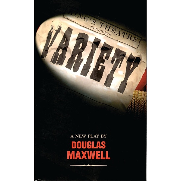 Variety / Oberon Modern Plays, Douglas Maxwell