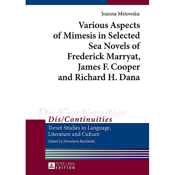 Various Aspects of Mimesis in Selected Sea Novels of Frederick Marryat, James F. Cooper and Richard H. Dana, Joanna Mstowska