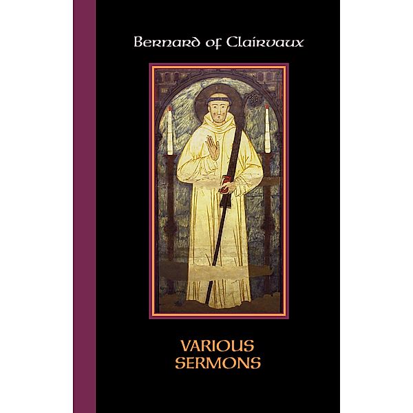 Various Sermons / Cistercian Fathers Series Bd.84, Bernard of Clairvaux