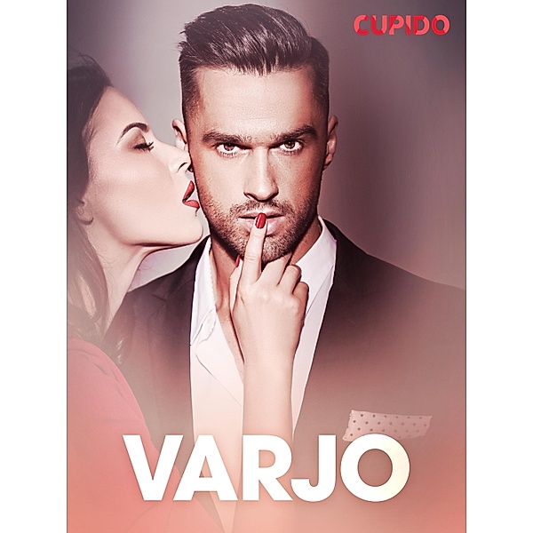 Varjo - eroottinen novelli / Cupido, Cupido