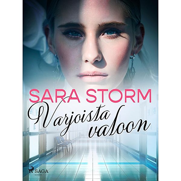 Varjoista valoon, Sara Storm