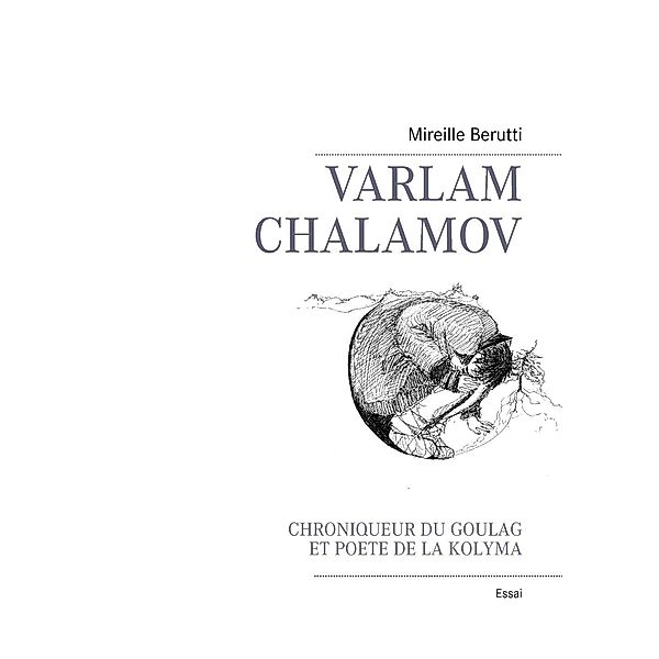 Varlam Chalamov, Mireille Berutti