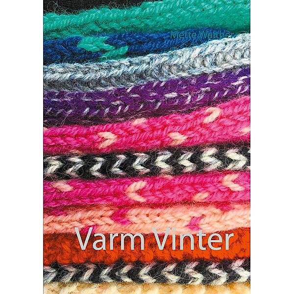 Varm Vinter, Mette Walther