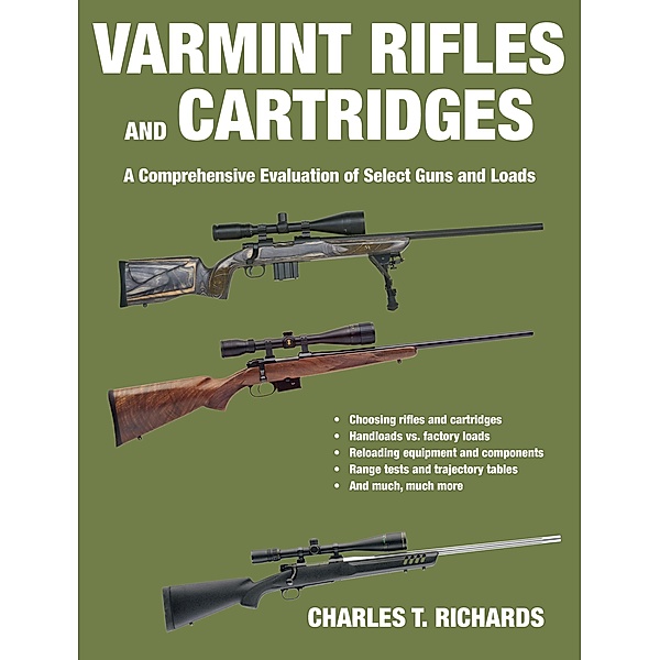 Varmint Rifles and Cartridges, Charles T. Richards