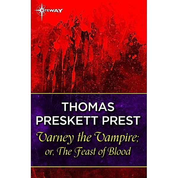 Varney the Vampire; or, The Feast of Blood, Thomas Preskett Prest