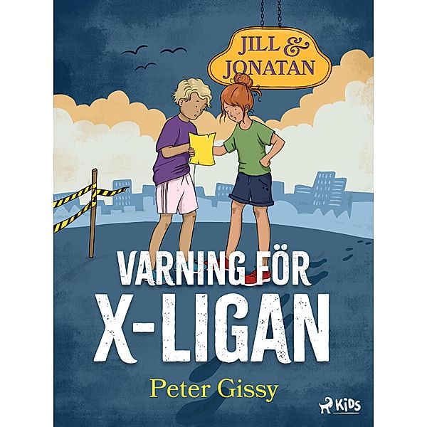 Varning för X-ligan! / Jill och Jonatan Bd.1, Peter Gissy