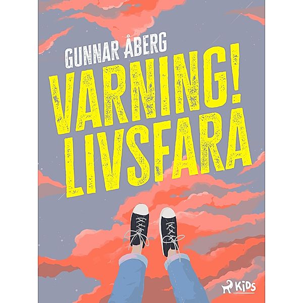 Varning! Livsfara, Gunnar Åberg