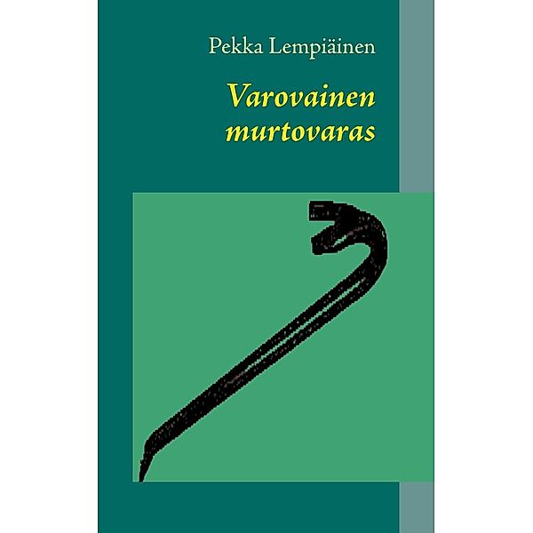 Varovainen murtovaras, Pekka Lempiäinen