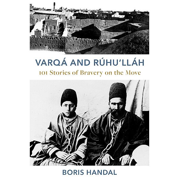 Varqá and Rúhu'lláh, Boris Handal