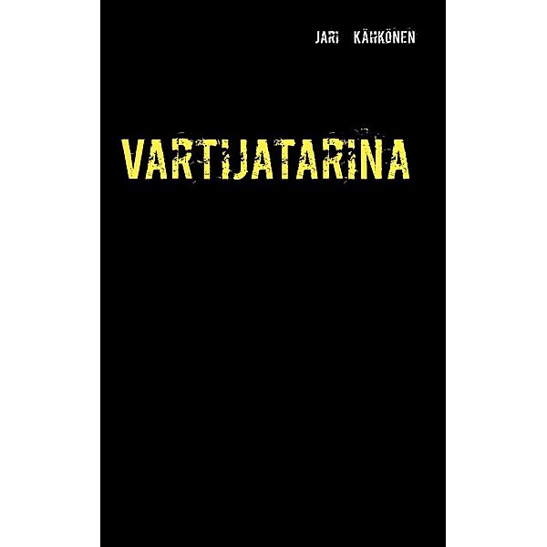 Vartijatarina, Jari Kähkönen