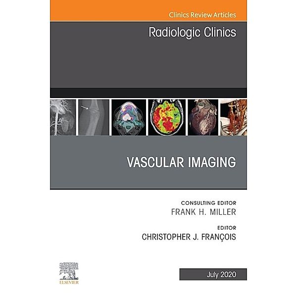 Vascular Imaging, An Issue of Radiologic Clinics of North America