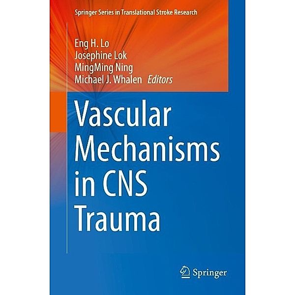 Vascular Mechanisms in CNS Trauma / Springer Series in Translational Stroke Research Bd.5