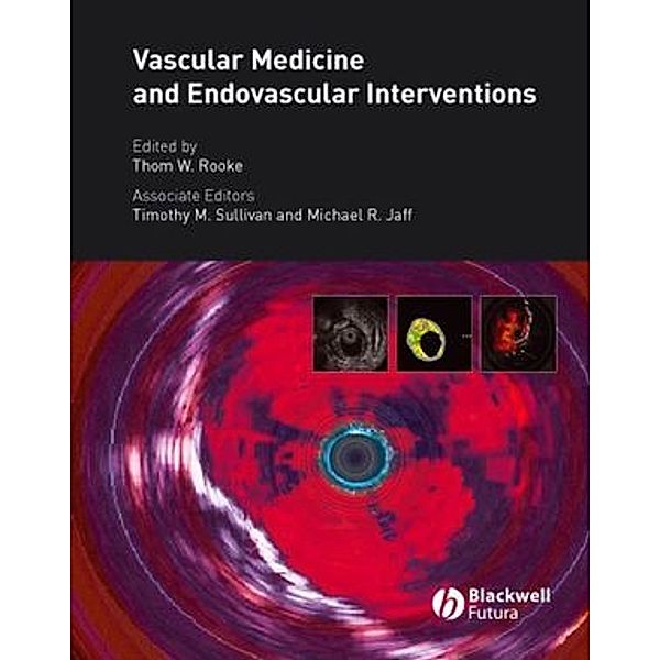 Vascular Medicine and Endovascular Interventions, Thom Rooke