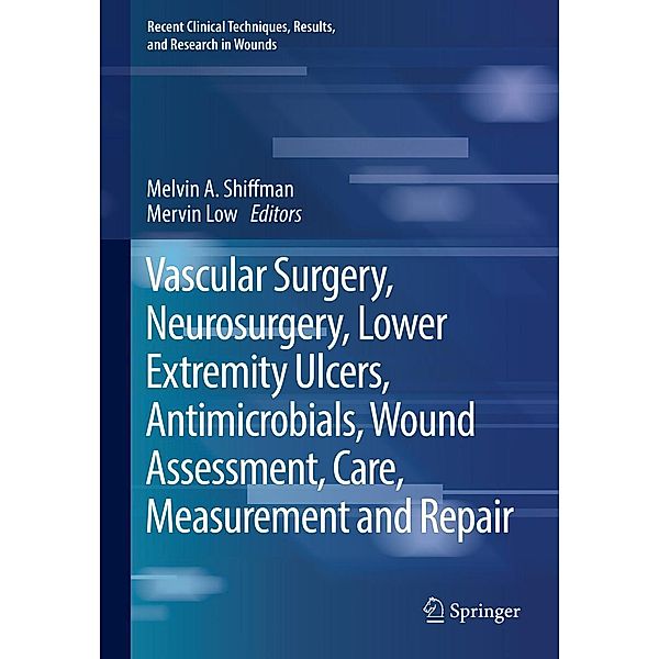 Vascular Surgery, Neurosurgery, Lower Extremity Ulcers, Antimicrobials, Wound Assessment, Care, Measurement and Repair / Recent Clinical Techniques, Results, and Research in Wounds Bd.5
