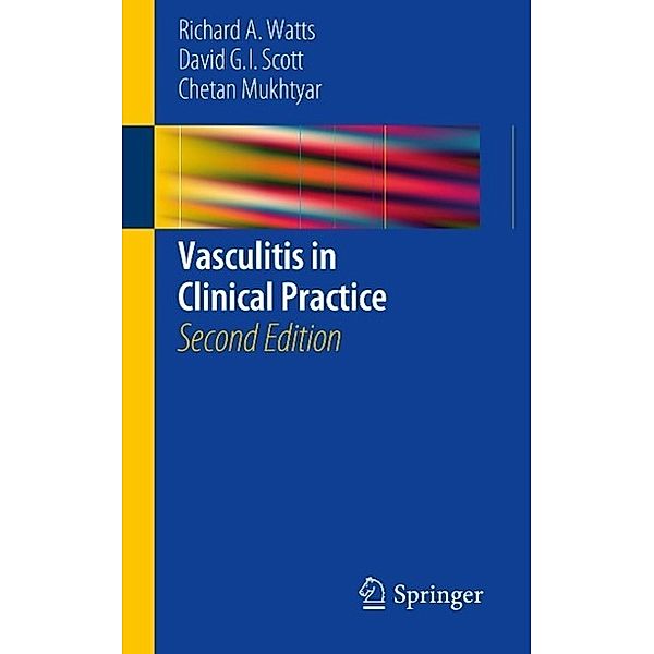 Vasculitis in Clinical Practice, Richard A. Watts, David G. I. Scott, Chetan Mukhtyar