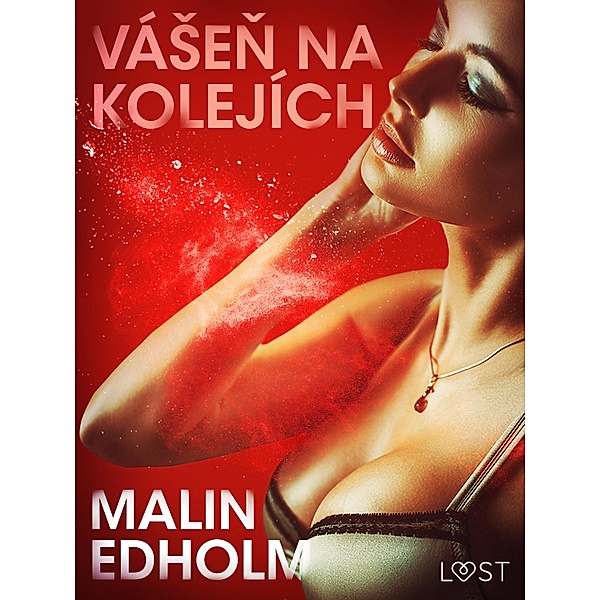VáSen na kolejích - Krátká erotická povídka, Malin Edholm
