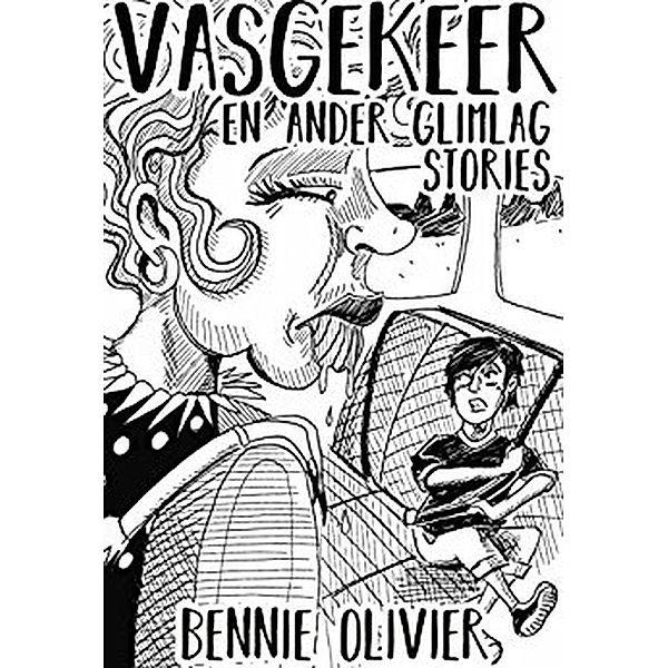 Vasgekeer: En Ander Glimlag Stories, Bennie Olivier