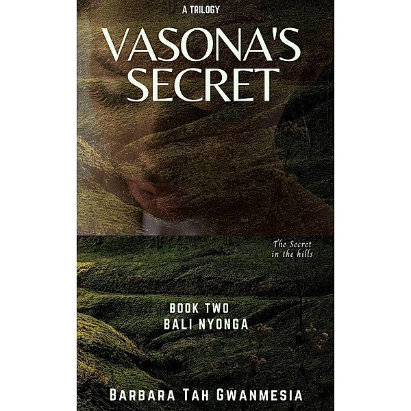 Vasona's Secret (Book Two, #2) / Book Two, Barbara Tah Gwanmesia