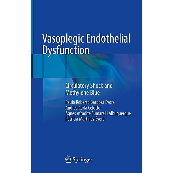 Vasoplegic Endothelial Dysfunction, Paulo Roberto Barbosa Evora, Andrea Carla Celotto, Agnes Afrodite Sumarelli Albuquerque, Patricia Martinez Évora